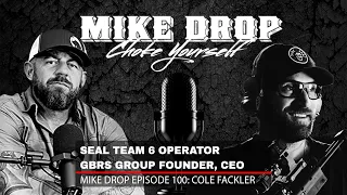 SEAL Team 6 Operator GBRS Group CEO Cole Fackler | Mike Ritland Podcast Episode 100