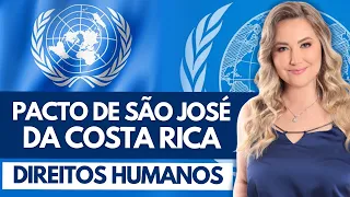 PACTO DE SÃO JOSÉ DA COSTA RICA (Resumo) | Direitos Humanos