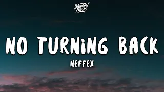 NEFFEX - NO TURNING BACK (Lyrics)