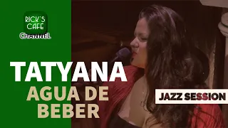 Jazz Session at Rick's Café -Tatyana Trifonova - Agua De Beber