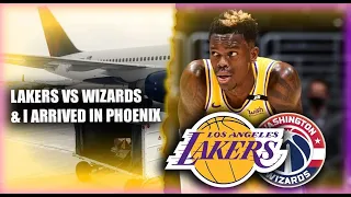 LAKERS VS WIZARDS & I ARRIVED IN PHOENIX