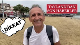 TAYLAND’DAN  SON  HABERLER İŞ KONUSUNDA DİKKAT EDİN