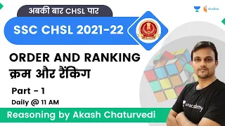 Order & Ranking | Part -1 | Reasoning | SSC CHSL 2022  | Akash Chaturvedi