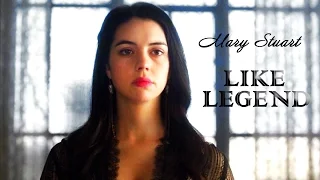 Mary Stuart ǁ Like Legend