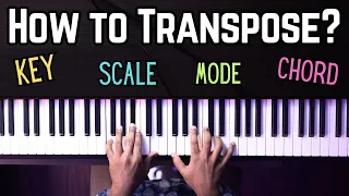 How to TRANSPOSE to ANY Key, Scale, Mode & Chord Progression