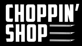 Choppin' Shop!