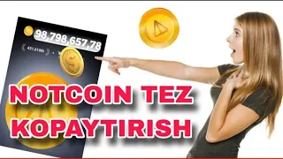 Notcoin tez ko'paytirish yo'li