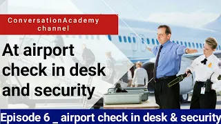 At the Airport English Conversation/E6/at airport security/airport check in desk/english vocabs