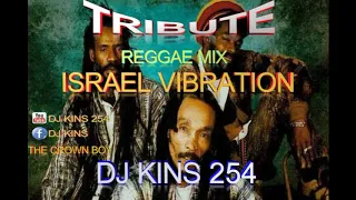 DJ KINS 254 - Best Of Israel Vibration | Reggae Mix 2020 |