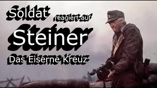 Soldat reagiert auf Steiner - Das Eiserne Kreuz