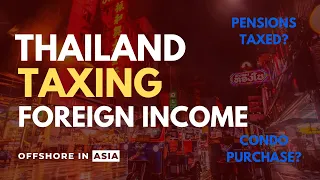 Thailand Planning to Tax Foreign Income