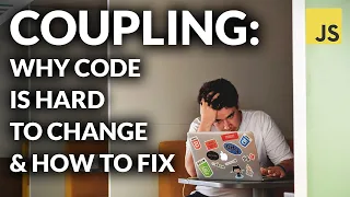 Loose & Tight Coupling: Why Code is Hard to Change