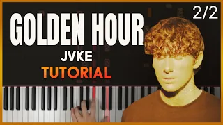 How to play "GOLDEN HOUR" by JVKE | Piano Tutorial (2/2)