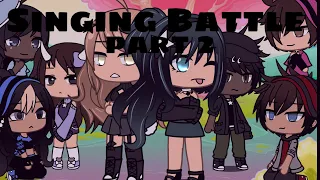 GACHA LIFE SINGING BATTLE || PART 2 || kavi!