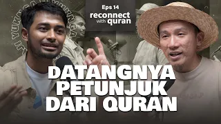 Petunjuk Allah Hanya Datang Kepada Yang "Perlu" Petunjuk-Nya -  Reconenct With Quran Eps 14