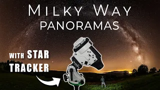 How to shoot a MILKY WAY PANORAMA with a STAR TRACKER - tips and techniques in the field