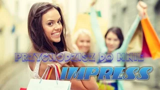 IMPRESS - PRZYCHODZISZ DO MNIE (Imprezka z Impress II)