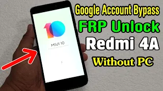 MI Redmi 4A (2016116) FRP Unlock or Google Account Bypass Easy Trick Without PC