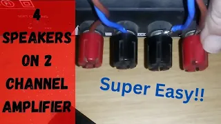 How to connect 4 speakers to a 2 channel amplifier