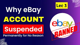Why eBay Account Suspended Permanently for No Reason | eBay Suspended My Account | Lec 3