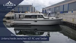 A comparison between a Linssen AC with aft cabin and Sedan with open cockpit.