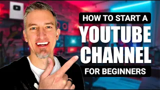 How to Start a YouTube Channel: A Comprehensive Step-by-Step Tutorial for Beginners