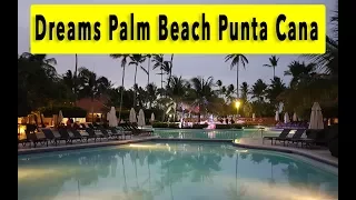 Dreams Palm Beach Punta Cana 2018 Punta Cana Hotel