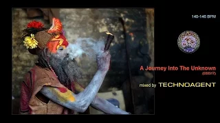 Goa Trance - A Journey Into The Unknown (020317) Mixed by TECHNOAGENT