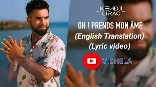 (English Translation) Kendji Girac - Oh ! Prends mon âme (Paroles/Lyrics Vidéo)