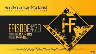 Episode#20 - Pawel @ HardForum.eu Podcast - Compiled by Bambo