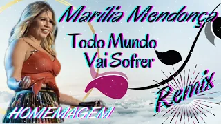 ⭐Marília Mendonça⭐ - 🎵Todo Mundo Vai Sofrer Remix.🎵 ❤HOMENAGEM❤