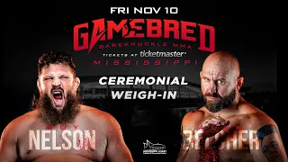 Gamebred Bareknuckle 6: CEREMONIAL WEIGH-IN