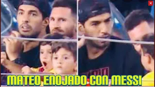 Mateo enojado con Messi 😡