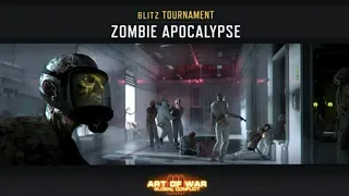 ZOMBIE APOCALYPTIC | BLITZ TOURNAMENT | ART OF WAR 3