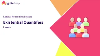 Existential Quantifiers | LSAT Logical Reasoning Basics