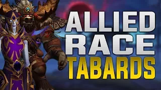 New Allied Race Tabards & World Of Warcraft Music!!