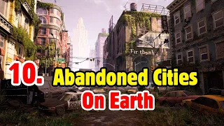 10 Largest Abandoned Cities On Earth | Abandoned Places On Earth