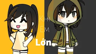 Khi em lớn||GCMV||Orange•Dũng||#gcmv #gachalife #xuhuong