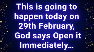 This is going to happen today on 29th February God says Open it Immediately…