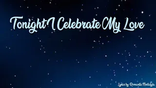 Tonight I Celebrate My Love For You (Lyrics)