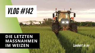 Vlog #142 Letzte Maßnahmen im Weizen. Und wann ist der 1. Schnitt? #xarvio #xarviofieldmanager