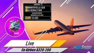 MSFS | Live Montpellier - Gibraltar en A320