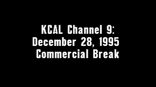 KCAL Channel 9: December 28, 1995 Commercial Break