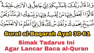 Tadarus Surat al-Baqarah Ayat 30-61, Pahami Panjang & Dengung Agar Lancar Baca al-Quran