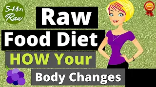 Raw food Diet (How Your Body Changes)