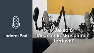 inderesPodi 6: Mikä on keskuspankin tehtävä? (23.5.2018)