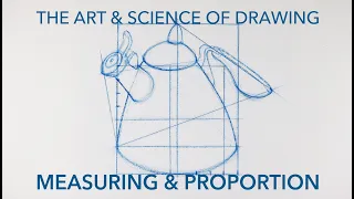 Measuring & Proportion Introduction: The Art & Science of Drawing Class