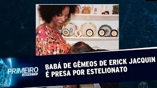 Babá de gêmeos do chef Erick Jacquin é presa por estelionato e furto | Primeiro Impacto (04/11/19)