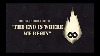 Thousand Foot Krutch- The End is Where We Begin 1Hour