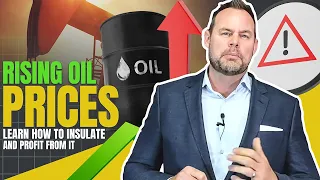 Podcast: Rising Oil Prices - Learn How to Insulate and Profit From It